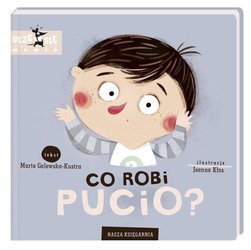 PUCIO książka Co robi Pucio? książeczka dla dzieci